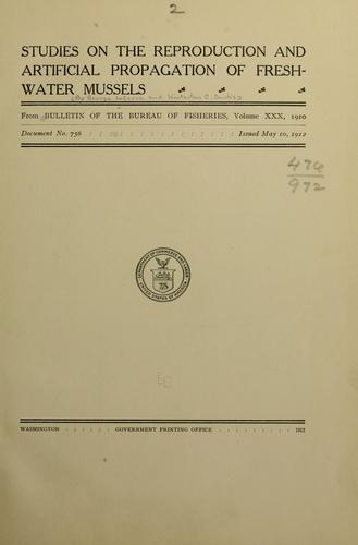 Studies on the reproduction and artificial propagation of fresh-water mussels