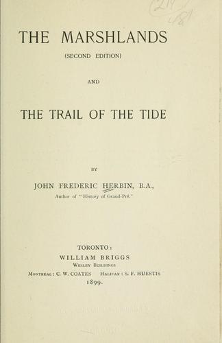 The marshlands; and, The trail of the tide. --