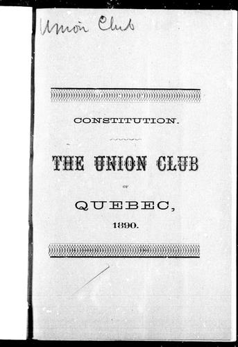Constitution, the Union Club of Quebec, 1890