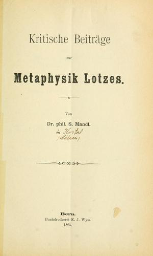 Kritische Beiträge zur Metaphysik Lotzes.