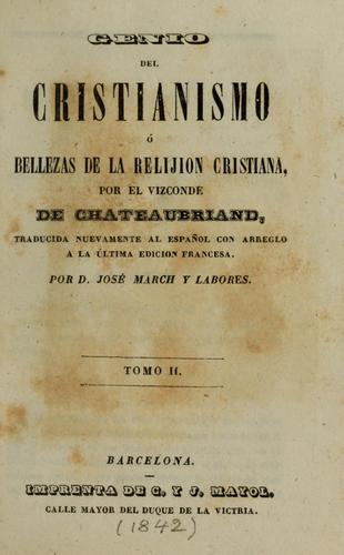 Genio del cristianismo ; ó bellezas de la relijion cristiana
