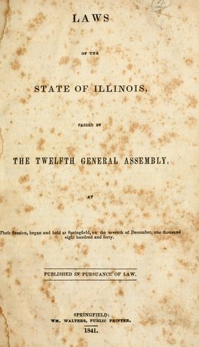 Laws of the state of Illinois, passed by the twelfth general assembly