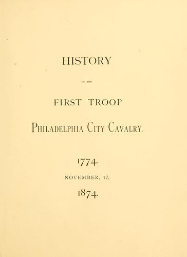 History of the First Troop Philadelphia City Cavalry