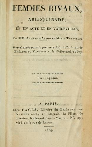 Les femmes rivaux, arlequinade en un acte et en vaudevilles.