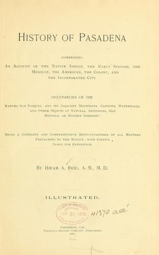 History of Pasadena, comprising an account of the native Indian