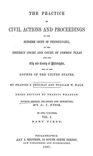 The practice in civil actions and proceedings in the Supreme Court of Pennsylvania, in the District Court and Court of Common Pleas for the city and county of Philadelphia, and in the courts of the United States