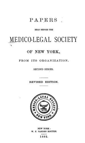 Papers read before the Medico-Legal Society of New York, from its organization
