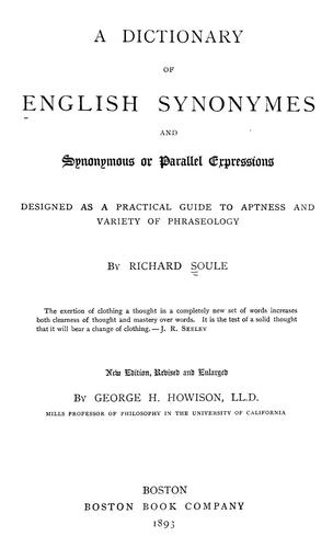 A dictionary of English synonymes and synonymous or parallel expressions designed as a practical guide to aptness and variety of phraseology