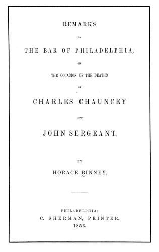 Remarks to the Bar of Philadelphia on the occasion of the deaths of Charles Chauncey and John Sergeant