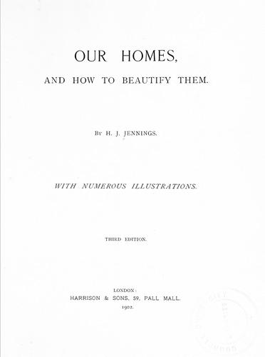 Our homes, and how to beautify them