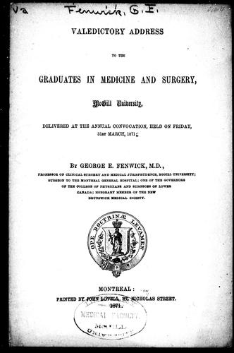 Valedictory address to the graduates in medicine and surgery, McGill University