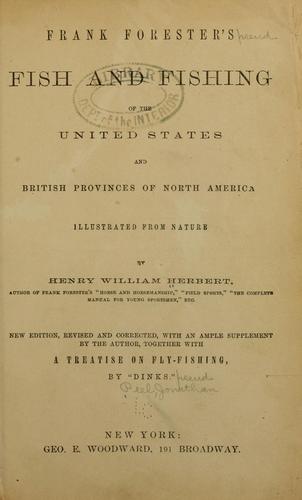 Frank Forester's Fish and fishing of the United States and British provinces of North America.