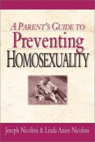A Parent's Guide to Preventing Homosexuality