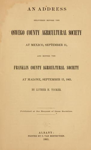 An address delivered before the Oswego County agricultural society at Mexico, September 11