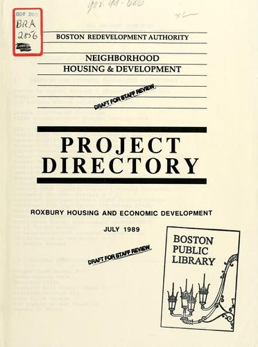 Neighborhood housing and development project directory: Roxbury housing and economic development. (draft).