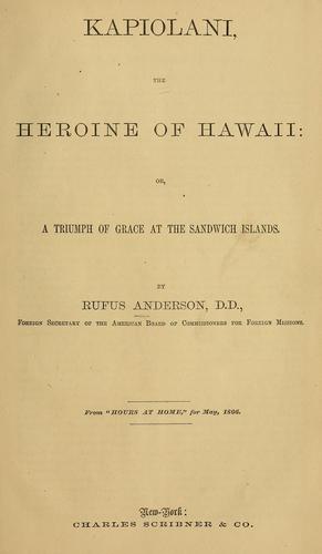 Kapiolani, the heroine of Hawaii, or