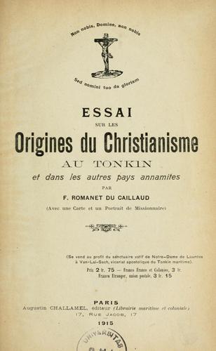 Essai sur les origines du christianisme au Tonkin et dans les autres pays annamites