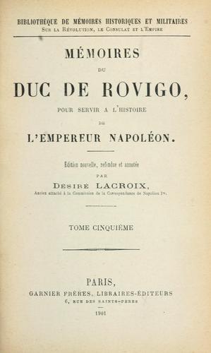 Mémoires du Duc de Rovigo pour servir à l'histoire de l'empereur Napoléon.