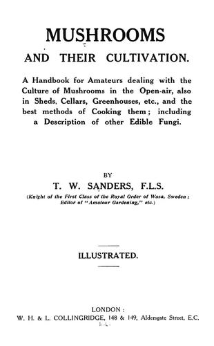 Mushrooms and their cultivation