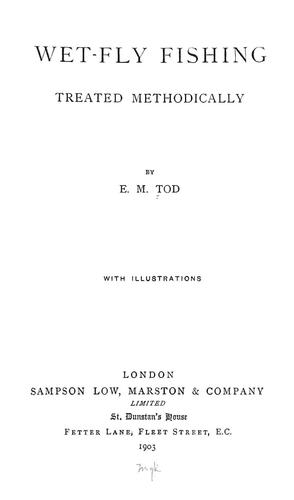 Wet-fly fishing treated methodically