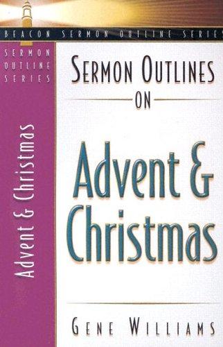 Sermon Outlines on Advent & Christmas (Beacon Sermon Outline Series)