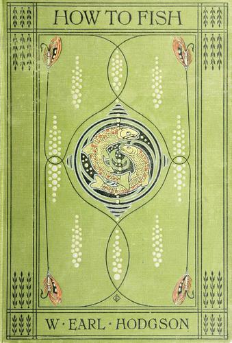 How to fish, a treatise on trout & trout-fishers