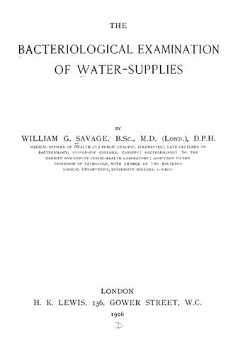 The bacteriological examination of water-supplies
