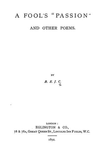 A fool's "passion", and other poems