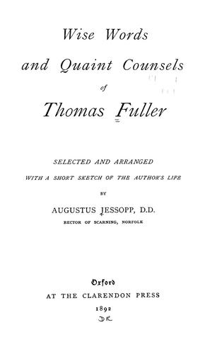 Wise words and quaint counsels of Thomas Fuller