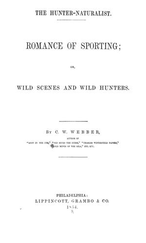 The hunter-naturalist; romance of sporting