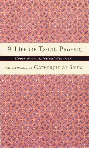 Life of Total Prayer