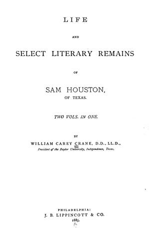 Life and select literary remains of Sam Houston of Texas ...
