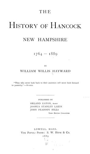 The history of Hancock, New Hampshire, 1764-1889