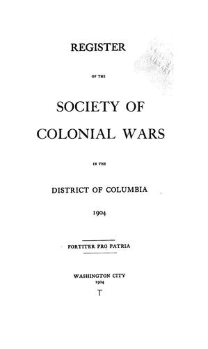 Register of the Society of Colonial Wars in the District of Columbia, 1904