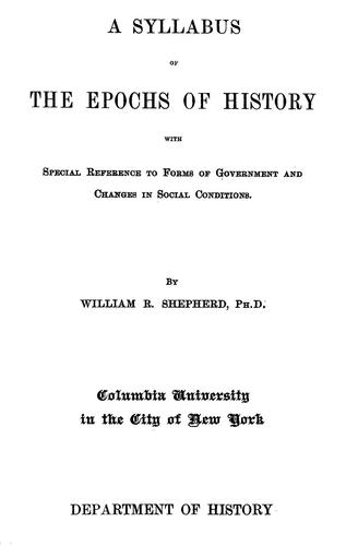A syllabus of the epochs of history with special reference to forms of government and changes in social conditions