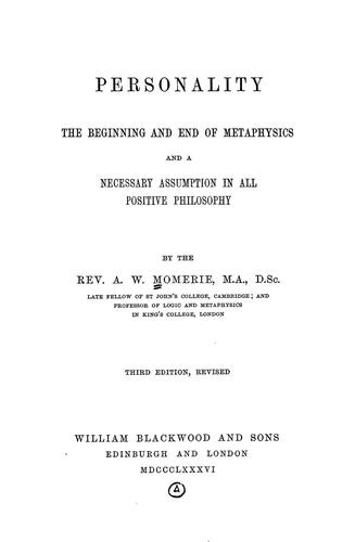 Personality the beginning and end of metaphysics and a necessary assumption in all positive philosophy