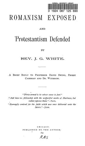 Romanism exposed and Protestantism defended