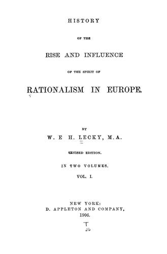 History of the rise and influence of the spirit of rationalism in Europe