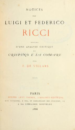 Notices sur Luigi et Federico Ricci, suivies d'une analyse critique de Crispino e la Comare.