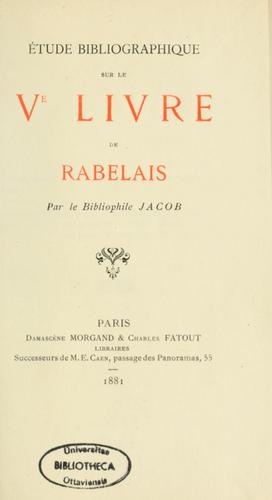 Étude bibliographique sur le Ve livre de Rabelais