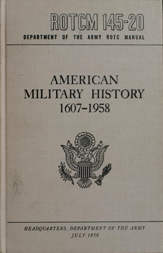 American military history, 1607-1958.