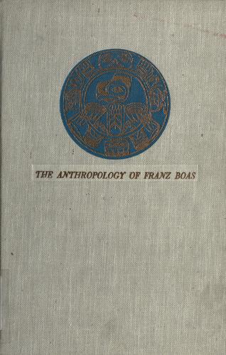 The anthropology of Franz Boas