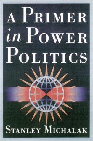 A Primer in Power Politics
