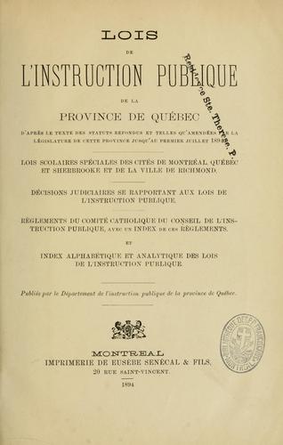 Lois de l'instruction publique de la province de Quebec d'apres le texte des Statuts refondus et telles qu'amendees