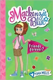 Mackenzie Blue: Friends Forever