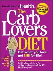 The Carblover's Diet: Eat What You Want, Get Slim for Life