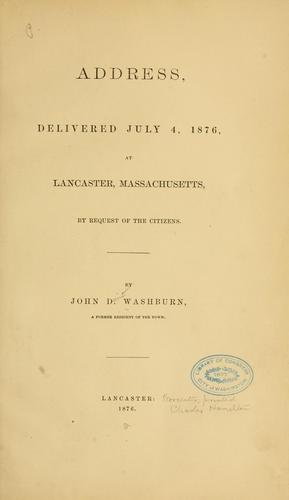 Address delivered, July 4, 1876, at Lancaster, Massachusetts