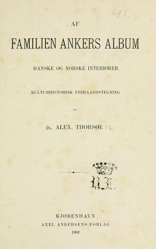 Af Familien Ankers Album: Danske og Norske Interiører.