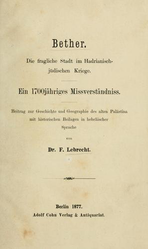Bether, die fragliche stadt im hadrianisch-jüdischen kriege ...