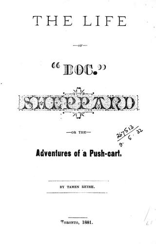 The life of "Doc." Sheppard, or, The adventures of a push-cart